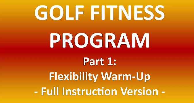 Golf Part 1: Flexibility Warm Up Instruction* - 22:44
